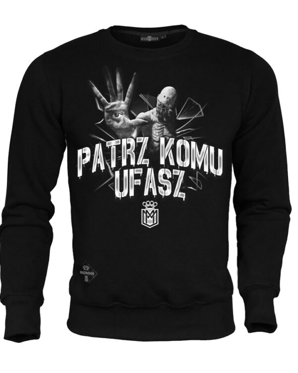 Bluza PATRZ KOMU UFASZ