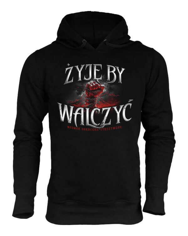 Bluza z kapturem WALCZĘ BY ŻYĆ