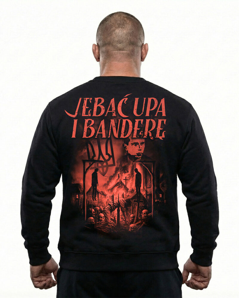 Bluza JEBAĆ UPA i BANDERĘ Bluza JEBAĆ UPA i BANDERĘ